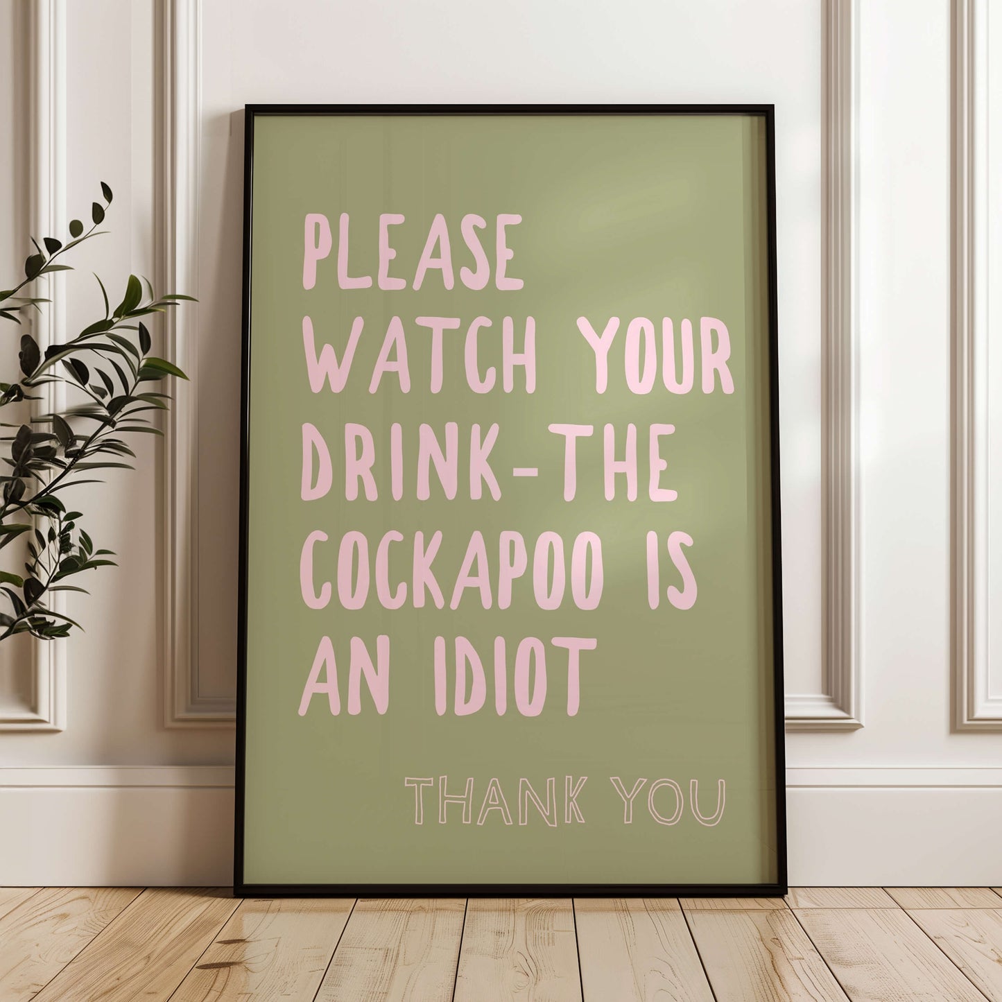 The Cockapoo Is An Idiot Funny Print