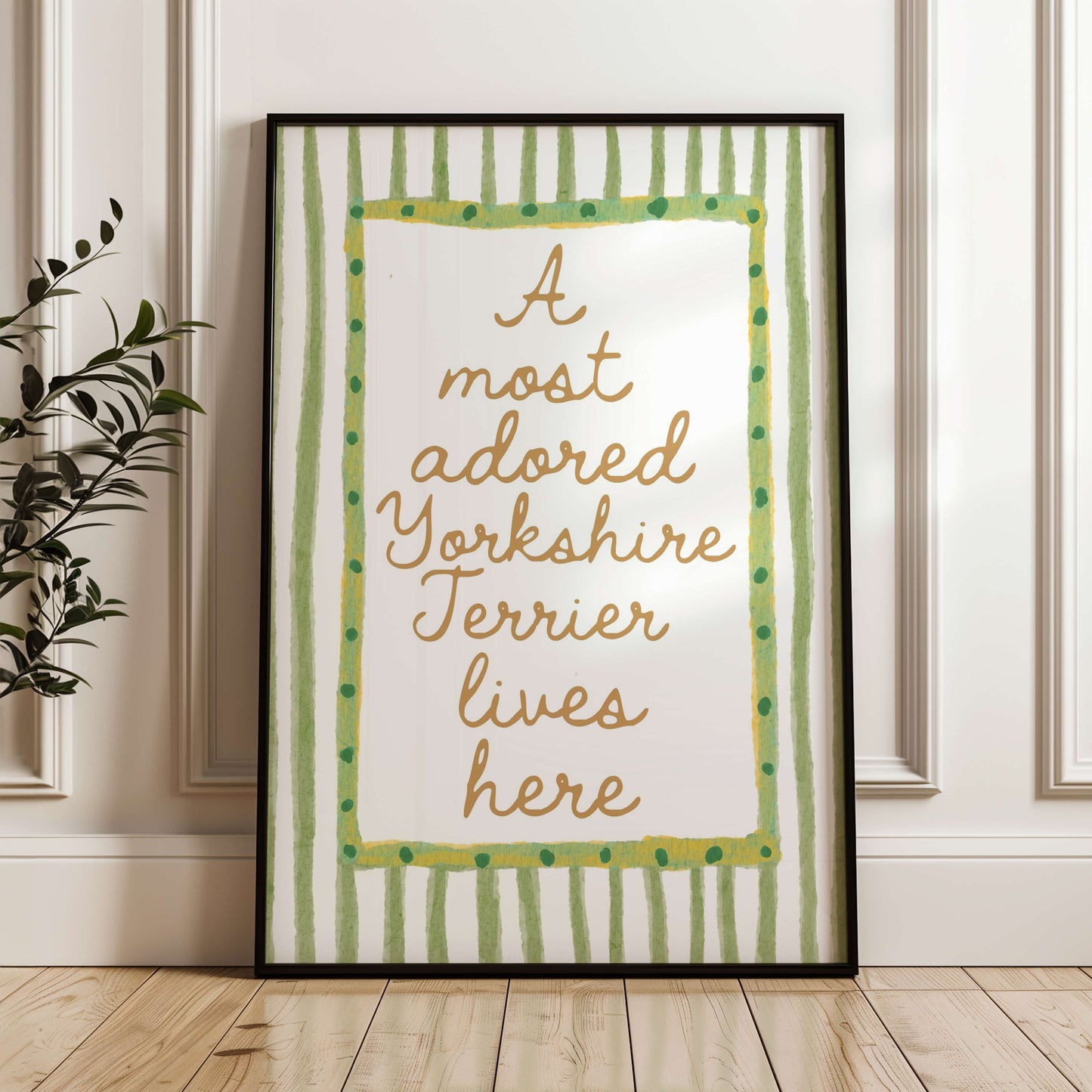 A Most Adored Yorkshire Terrier Lives Here Print