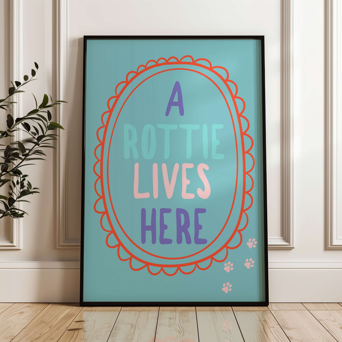 A Rottie Lives Here Print
