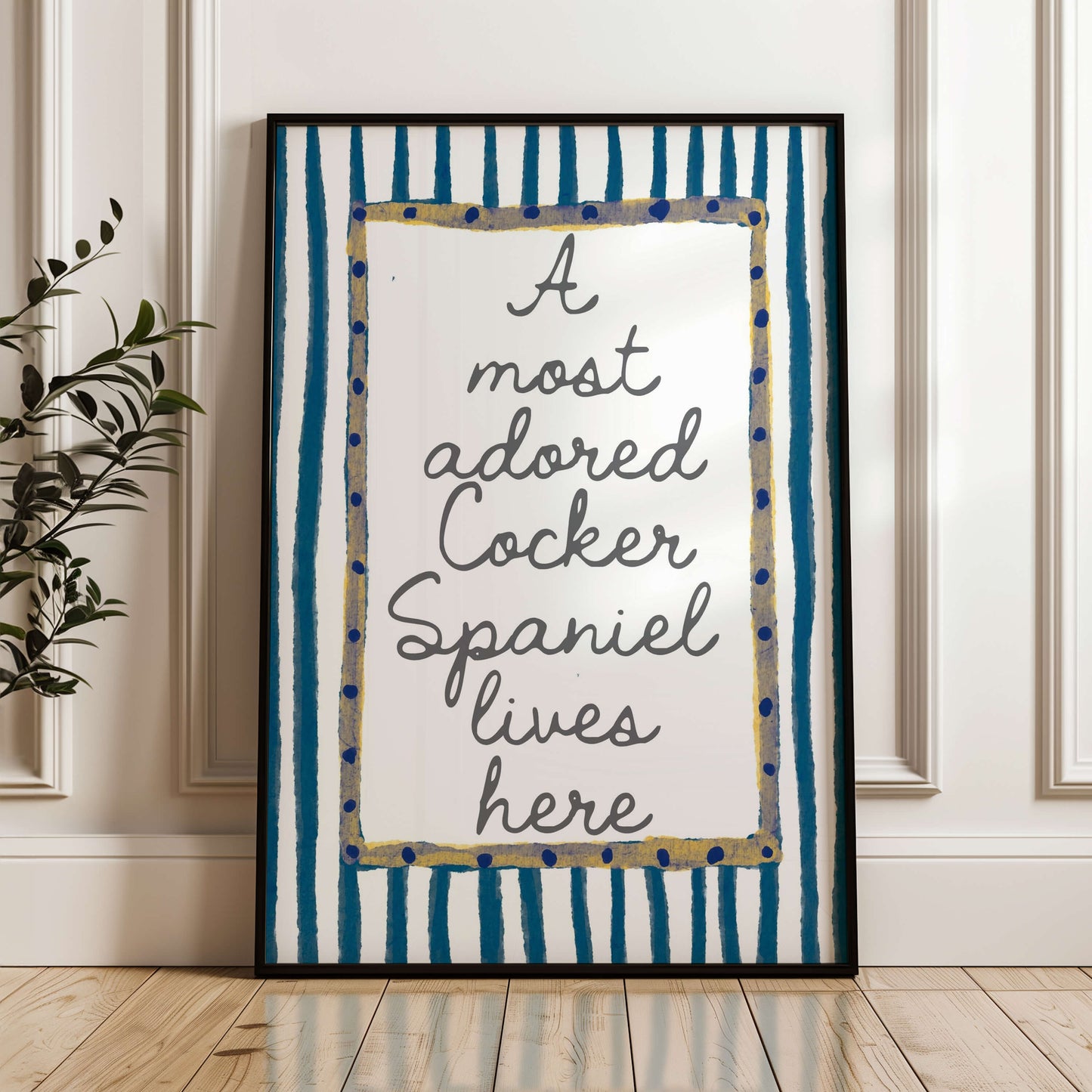 A Most Adored Cocker Spaniel Lives Here Print
