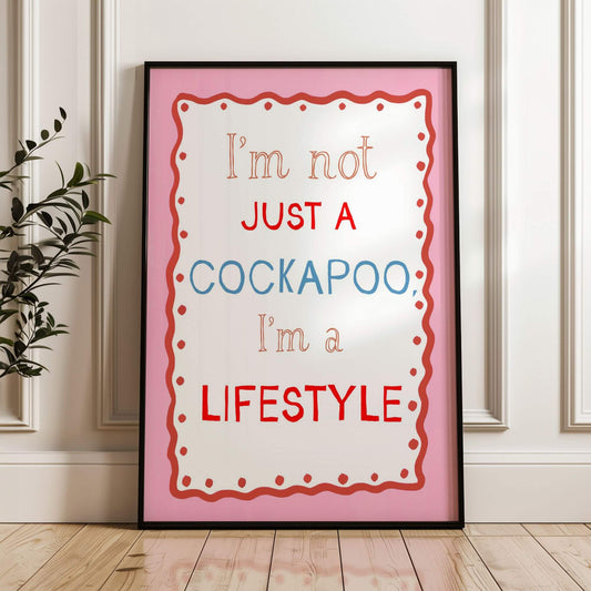 I'm Not Just a Cockapoo Wall Print