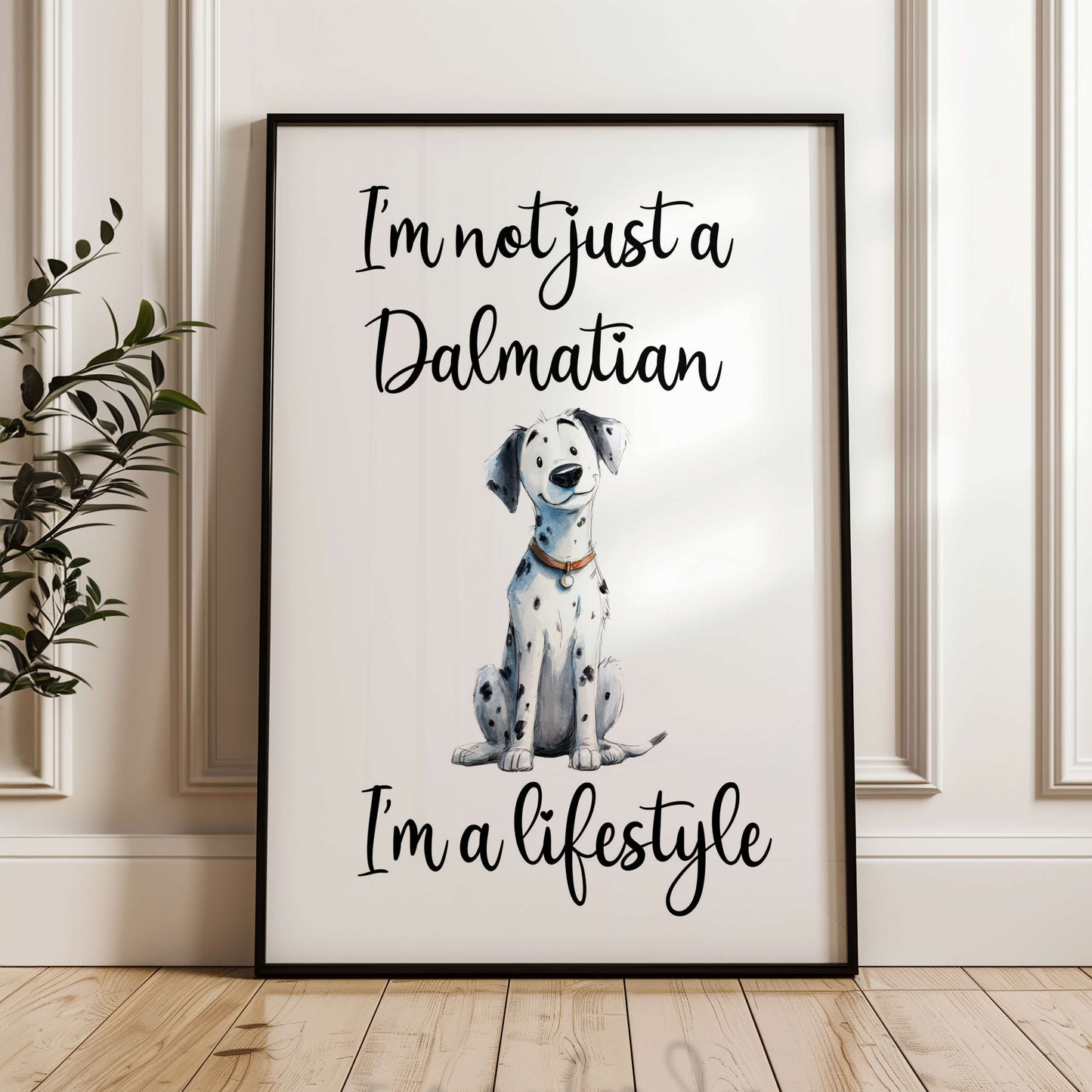 I'm Not Just a Dalmatian Wall Print