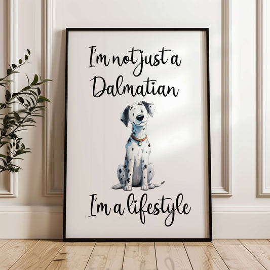 I'm Not Just a Dalmatian Wall Print