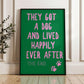 They Got a Dog and Lived Happily Ever After Wall Print