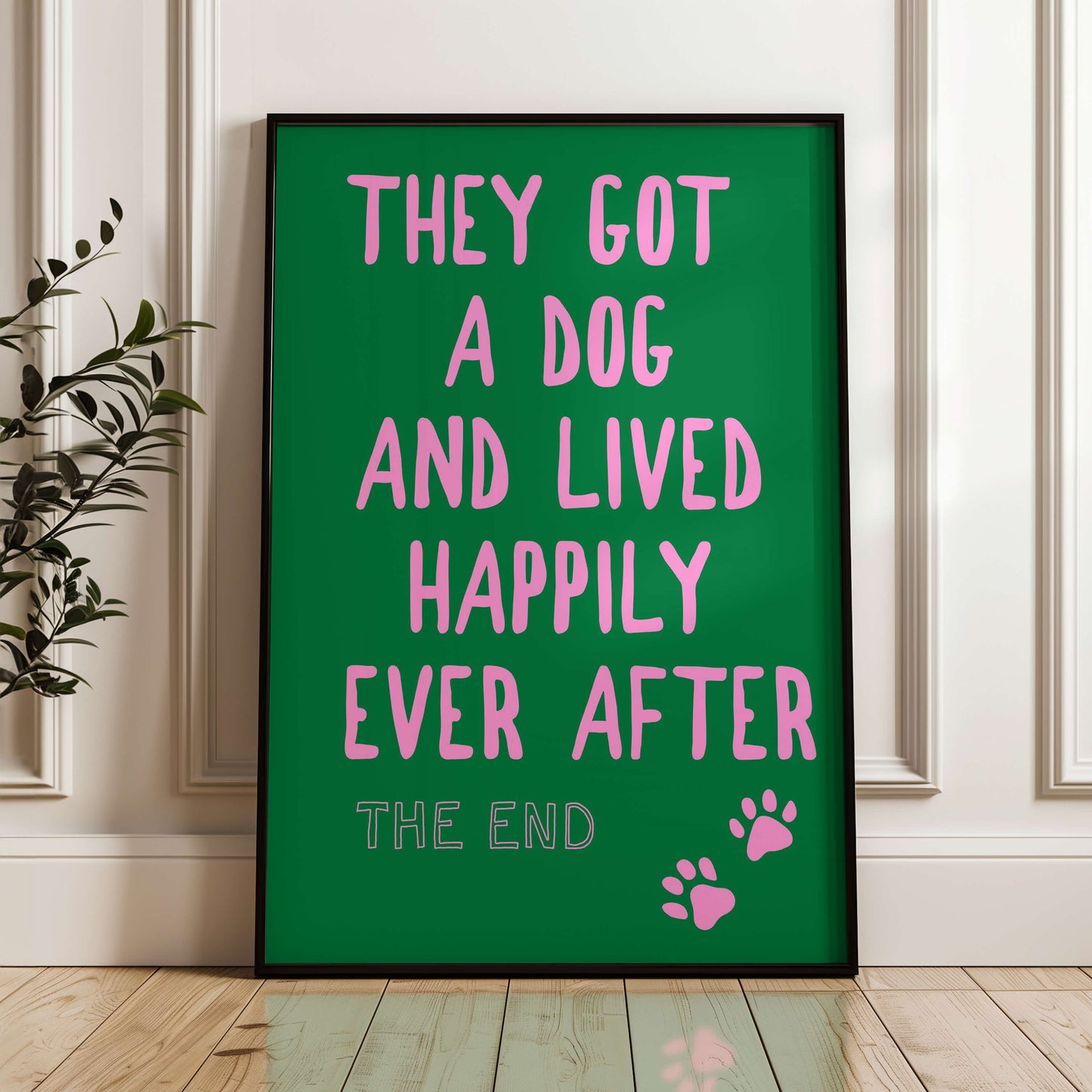 They Got a Dog and Lived Happily Ever After Wall Print