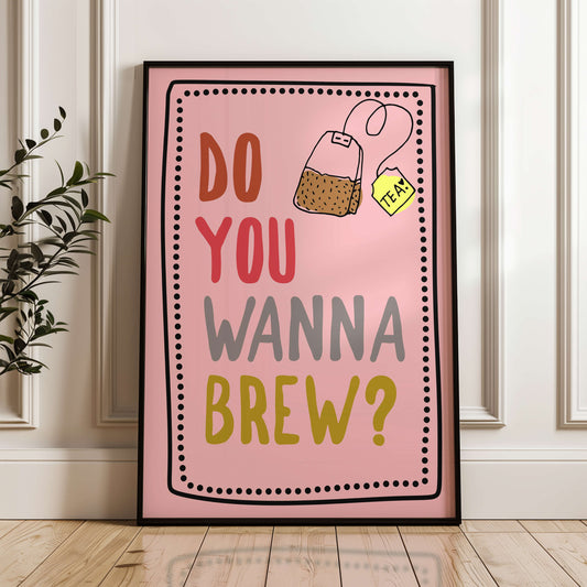 Do You Wanna Brew Print