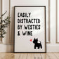 Easily Distracted By Westies and Wine