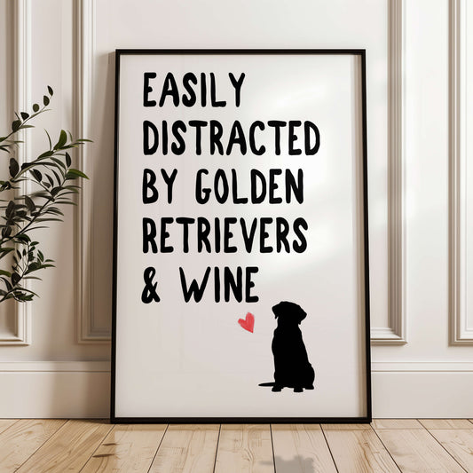Easily Distracted By Golden Retrievers and Wine