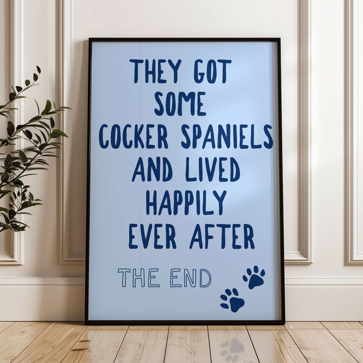 They Got Some Cocker Spaniels and Lived Happily Ever After Wall Print
