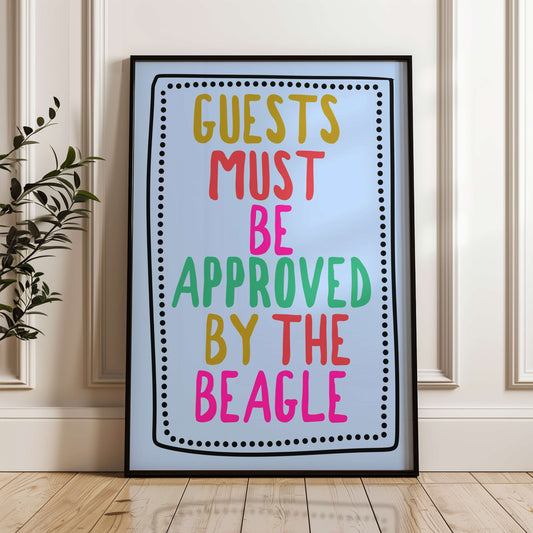 Guests Must be Approved by the Beagle Print