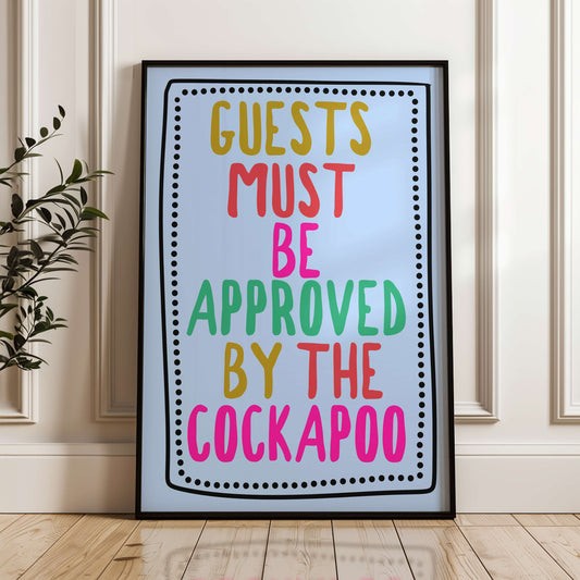 Guests Must be Approved by the Cockapoo Print