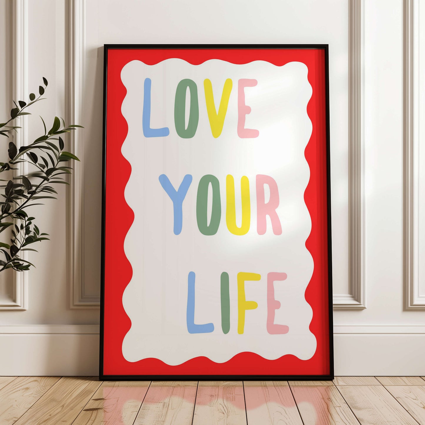 Love Your Life Print