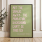 Put The Snacks Away The Miniature Dachshund Can't Be Trusted Print