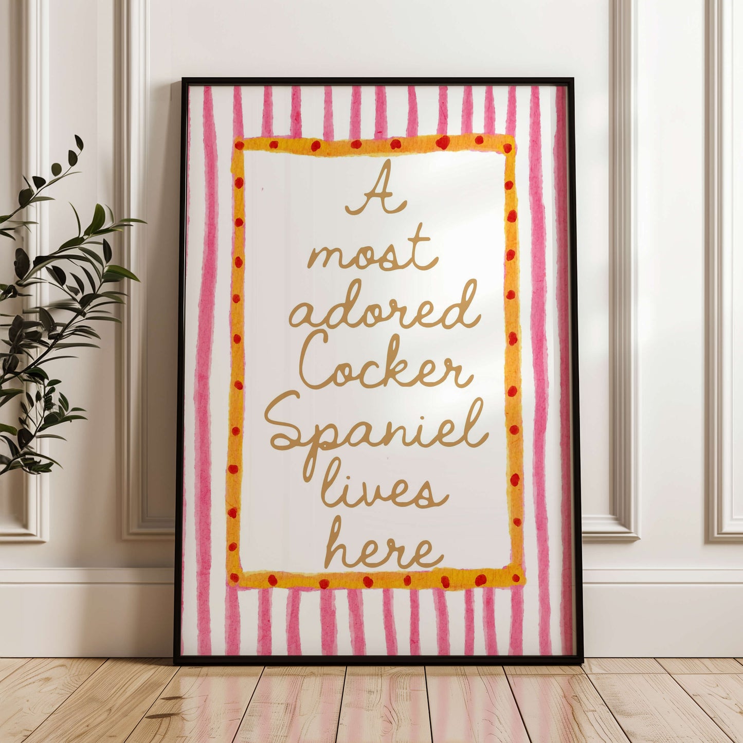 A Most Adored Cocker Spaniel Lives Here Print