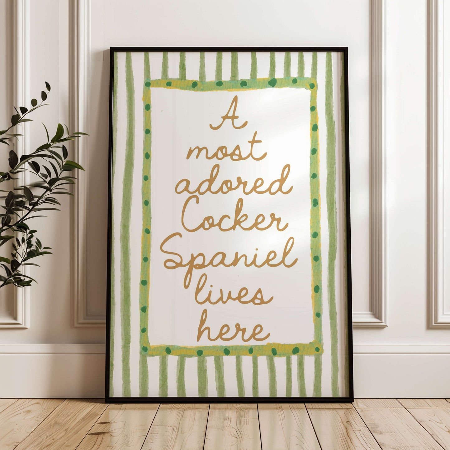 A Most Adored Cocker Spaniel Lives Here Print