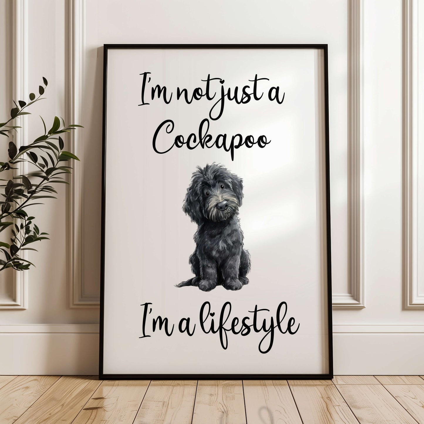 I'm Not Just a Cockapoo Wall Print