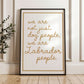 We are Labrador People Print