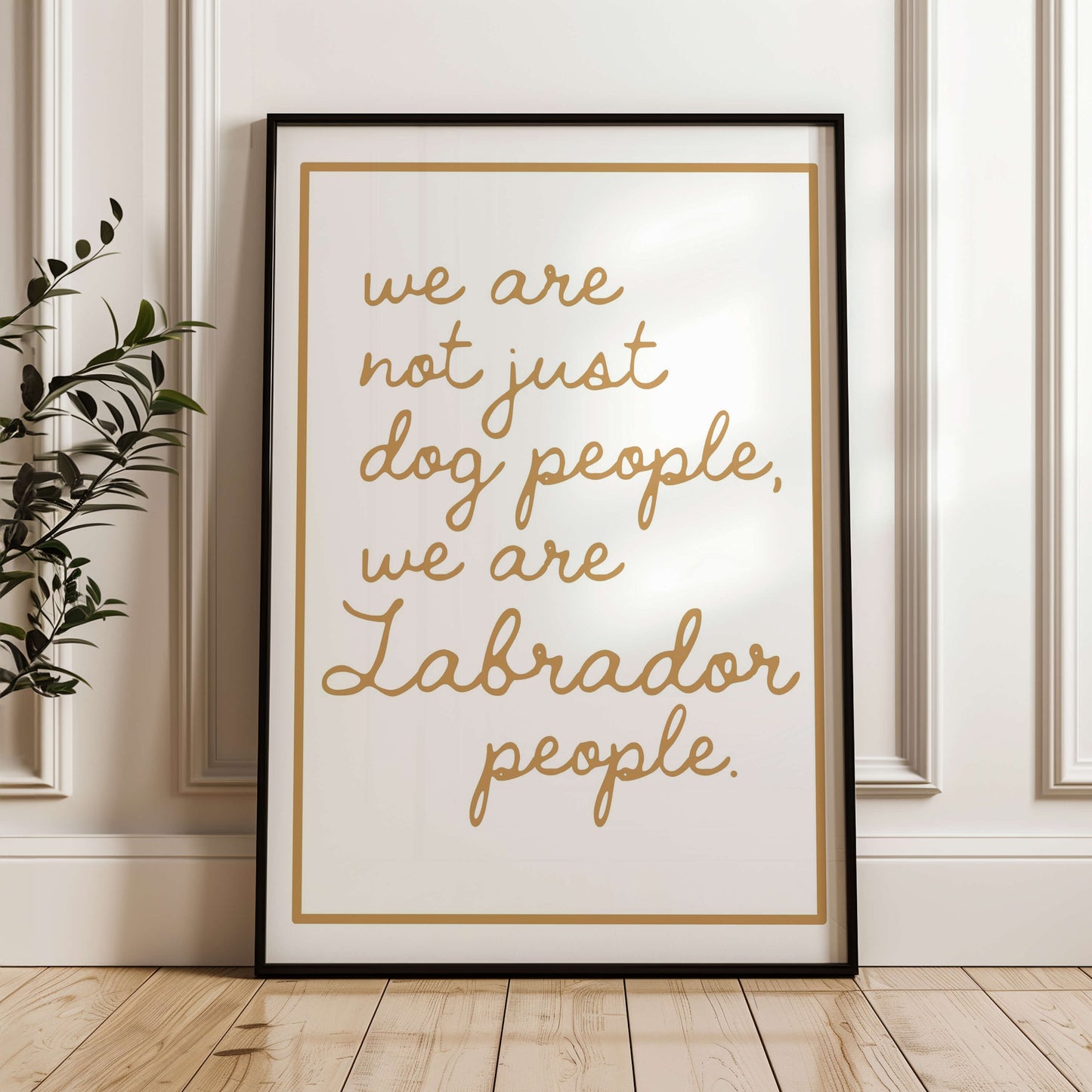 We are Labrador People Print