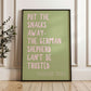The German Shepherd Can't Be Trusted Wall Print