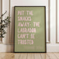 The Labrador Can't Be Trusted Wall Print