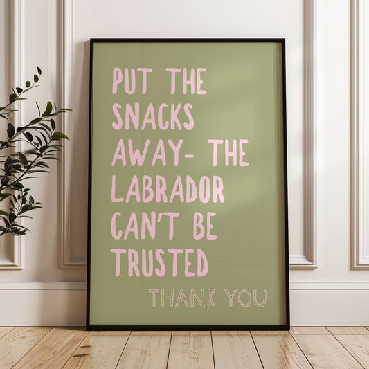 The Labrador Can't Be Trusted Wall Print