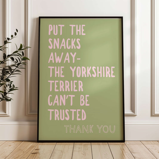 Put The Snacks Away The Border Collie Can't Be Trusted Print