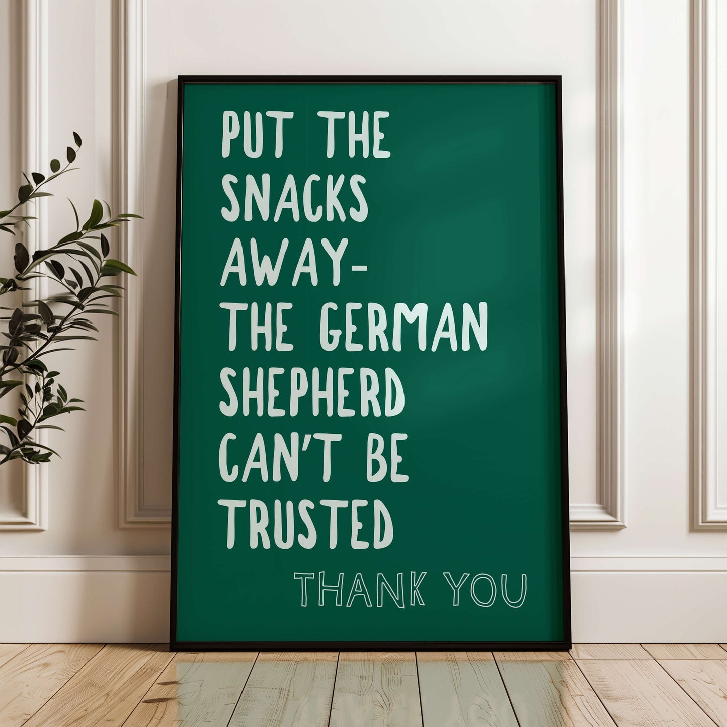 The German Shepherd Can't Be Trusted Wall Print