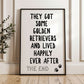 They Got Some Golden Retrievers and Lived Happily Ever After Wall Print
