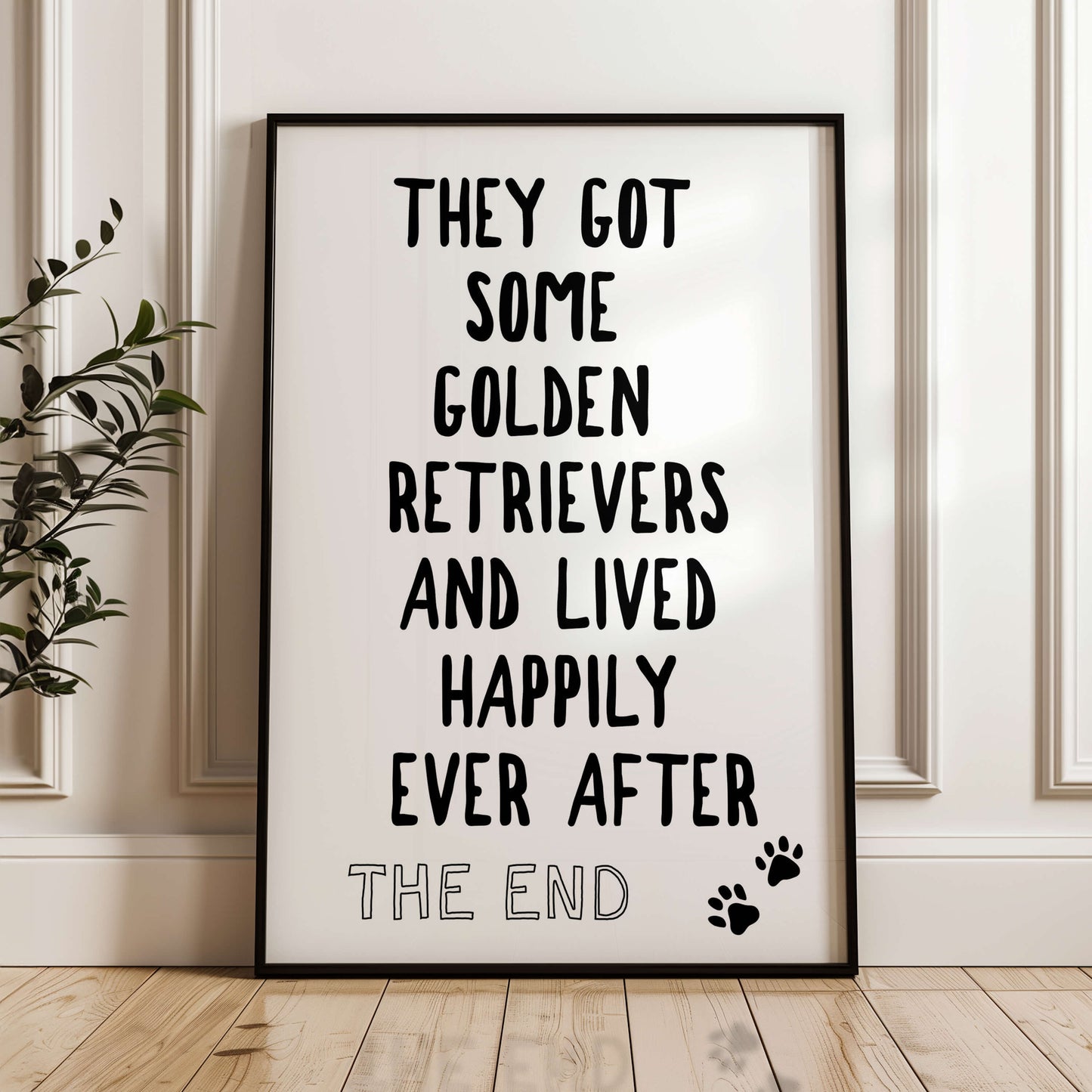 They Got Some Golden Retrievers and Lived Happily Ever After Wall Print