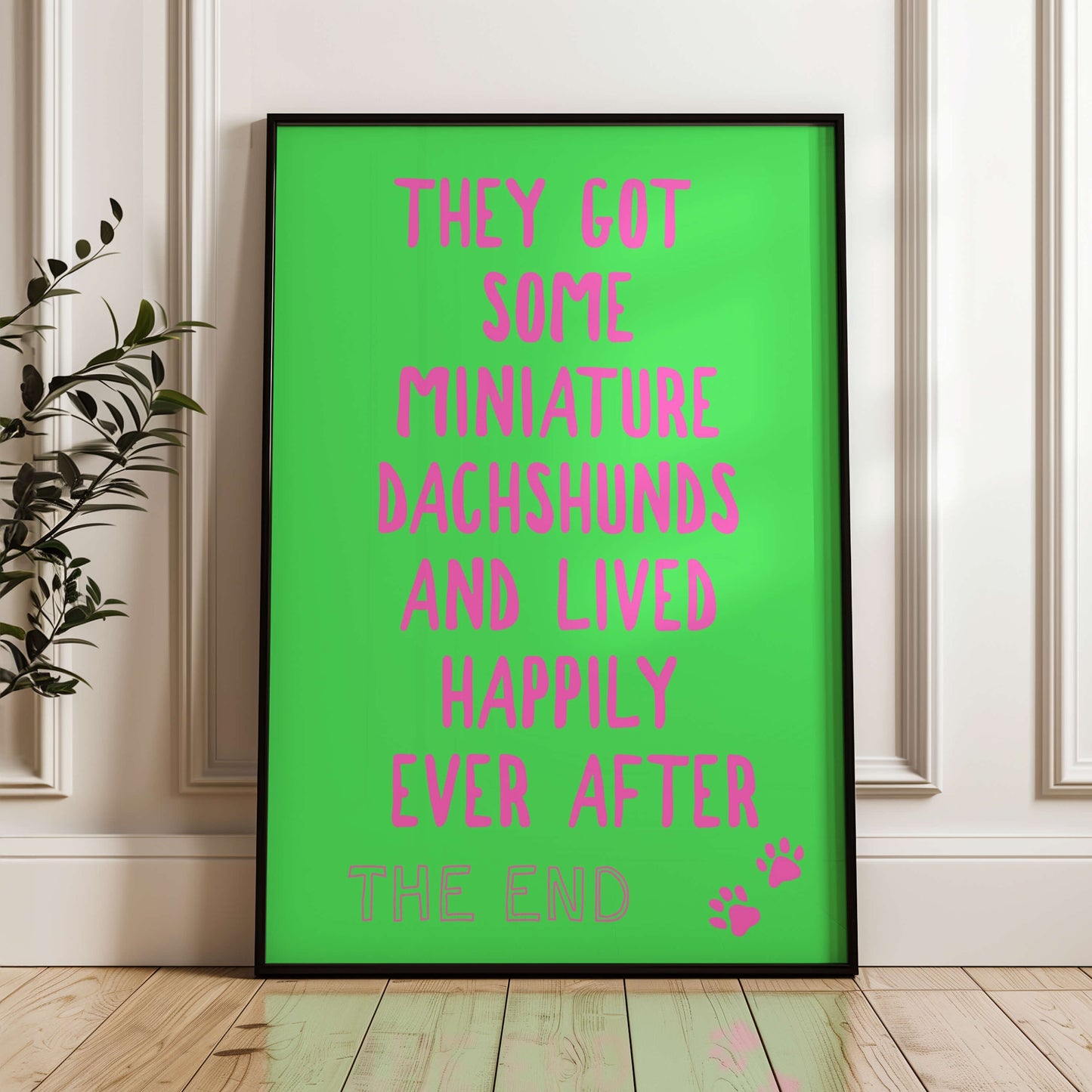 They Got Some Miniature Dachshunds and Lived Happily Ever After Wall Print